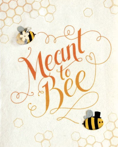 Meant To Bee Card