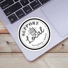 Load image into Gallery viewer, Support Local Everything Always Sticker - Shop Local
